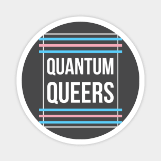 Quantum Queers Trans Magnet